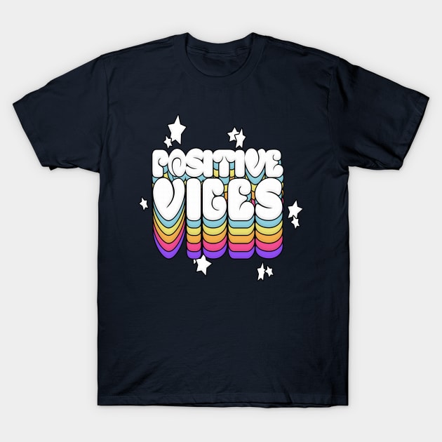 Positive Vibes - Typographic Design T-Shirt by DankFutura